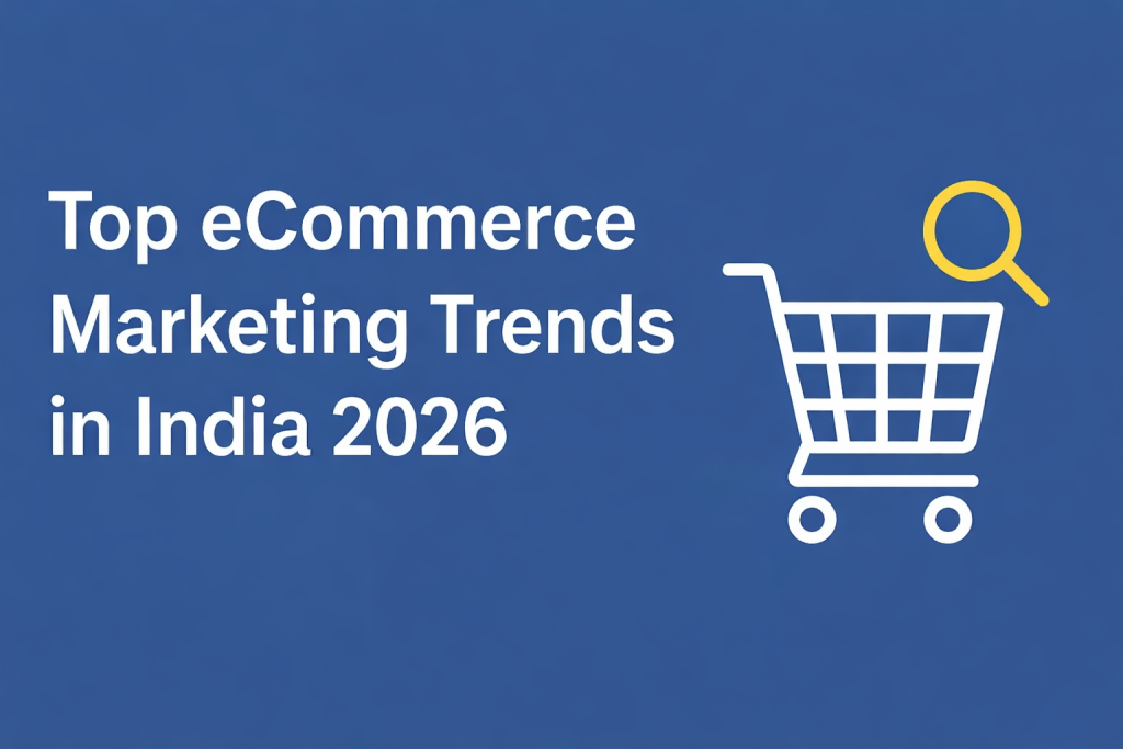 Top eCommerce marketing trends in India for 2026